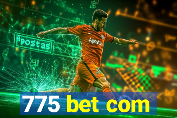 775 bet com